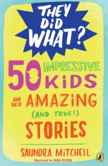 Image for 50 impressive kids and their amazing (and true!) stories