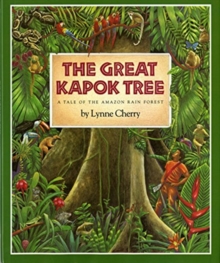 Image for The Great Kapok Tree : A Tale of the Amazon Rain Forest