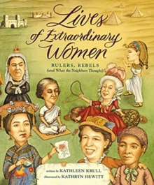Image for Lives of Extraordinary Women : Rulers, Rebels (and What the Neighbors Thought)