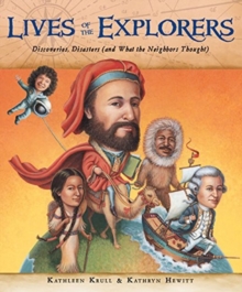 Image for Lives of the Explorers : Discoveries, Disasters (and What the Neighbors Thought)