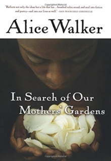 Image for In Search Of Our Mothers' Gardens : Womanist Prose