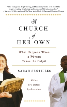 Image for A Church Of Her Own : What Happens When a Woman Takes the Pulpit