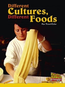 Image for Different Cultures, Different Foods
