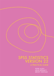 Image for SPSS Statistics Version 22: A Practical Guide