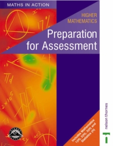 Image for Maths in Action - Higher Mathematics Preparation for Assessment : Preparation for Assessment : Mathematics 1(H), 2(H), 3(H) and Statistics (H)