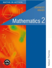 Image for Maths in Action - Advanced Higher Mathematics 2