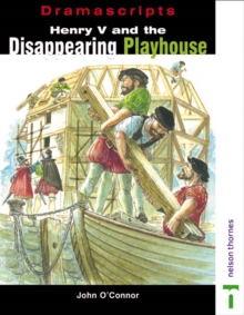 Image for Dramascripts - Henry V and the Disappearing Playhouse