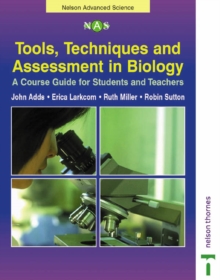 Image for Tools, techniques and assessment in biology  : a course guide for students and teachers