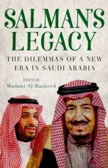 Image for Salman's Legacy: The Dilemmas of a New Era in Saudi Arabia