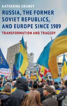 Russia, the Former Soviet Republics, and Europe Since 1989