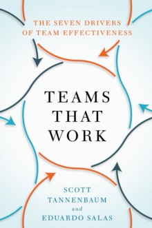 Image for Teams That Work: The Seven Drivers of Team Effectiveness