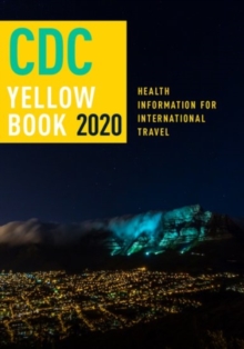 CDC Yellow Book 2020: Health Information for International Travel