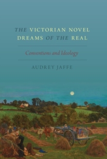 Victorian Novel Dreams of the Real
