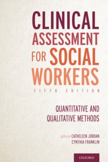 Image for Clinical Assessment for Social Workers: Quantitative and Qualitative Methods
