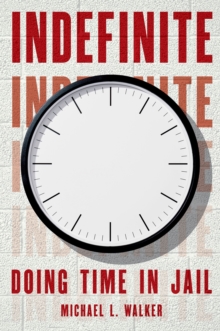 Image for Indefinite: Doing Time in Jail