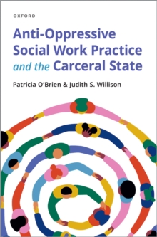 Image for Anti-Oppressive Social Work Practice and the Carceral State