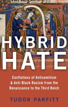 Hybrid Hate: Jews, Blacks, and the Question of Race