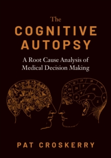 Image for The cognitive autopsy: a root cause analysis of medical decision making