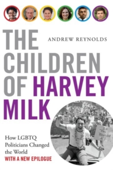 Image for The children of Harvey Milk  : how LGBTQ politicians changed the world