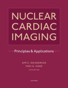 Nuclear Cardiac Imaging: Principles and Applications