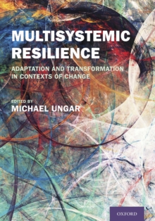 Image for Multisystemic Resilience: Adaptation and Transformation in Contexts of Change