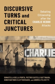 Image for Discursive turns and critical junctures  : debating citizenship after the Charlie Hebdo attacks
