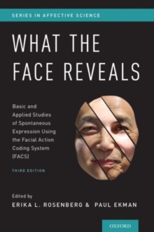 What the Face Reveals: Basic and Applied Studies of Spontaneous Expression Using the Facial Action Coding System (FACS)