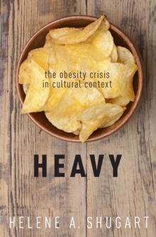 Image for Heavy: the obesity crisis in cultural context