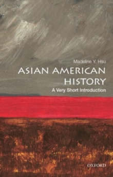 Image for Asian American History: A Very Short Introduction