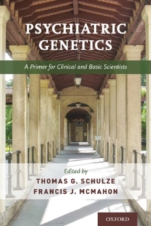 Image for Psychiatric genetics  : a primer for clinical and basic scientists