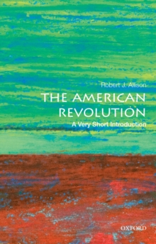 Image for The American Revolution: a very short introduction