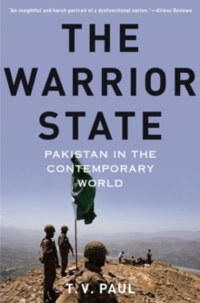 The Warrior State: Pakistan in the Contemporary World