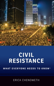 Civil Resistance: What Everyone Needs to Know®