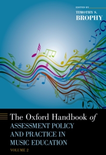 Image for The Oxford Handbook of Assessment Policy and Practice in Music Education. Volume 2
