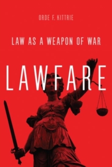 Image for Lawfare  : law as a weapon of war