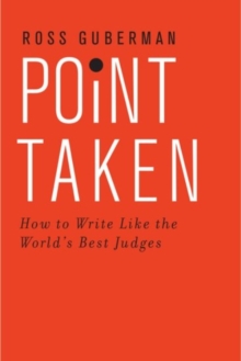 Point Taken: How To Write Like the World’s Best Judges