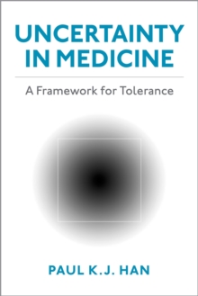 Image for Uncertainty in Medicine: A Framework for Tolerance
