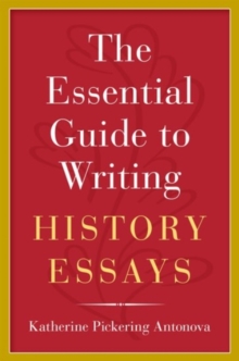 Essential Guide to Writing History Essays