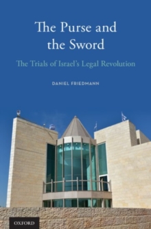 Image for The purse and the sword  : the trials of Israel's legal revolution