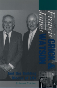 Image for Francis Crick and James Watson: And the Building Blocks of Life: And the Building Blocks of Life
