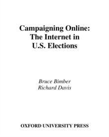 Image for Campaigning Online: The Internet in U.S. Elections: The Internet in U.S. Elections