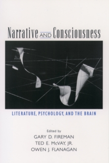 Image for Narrative and consciousness: literature, psychology, and the brain