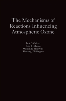 Image for The mechanisms of reactions influencing atmospheric ozone