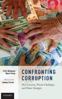 Image for Confronting corruption  : past concerns, present challenges, and future strategies