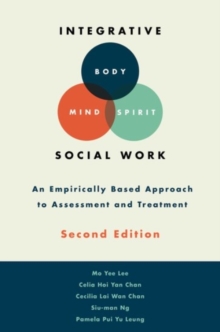 Image for Integrative body-mind-spirit social work  : an empirically based approach to assessment and treatment