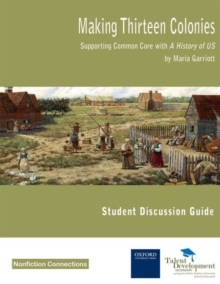 Image for Making thirteen colonies  : supporting common core with A history of US: Student discussion guide
