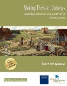 Image for Making thirteen colonies  : supporting common core with a history of US: Teacher's manual