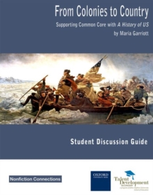 Image for From colonies to country  : supporting common core with A history of US: Student discussion guide