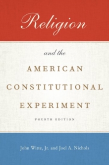 Religion and the American Constitutional Experiment
