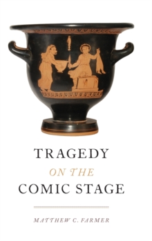 Tragedy on the Comic Stage